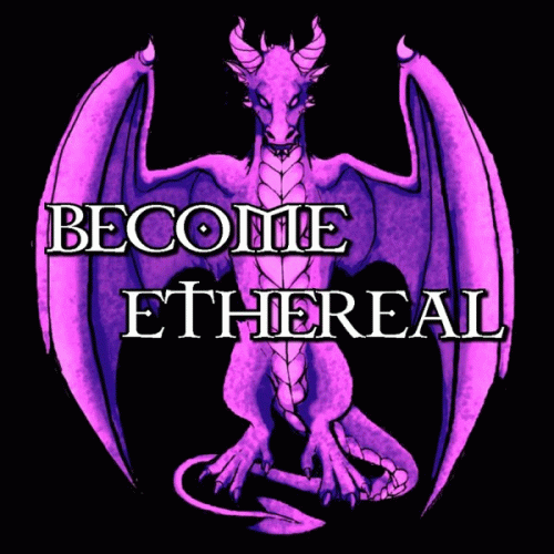 Become Ethereal : Something